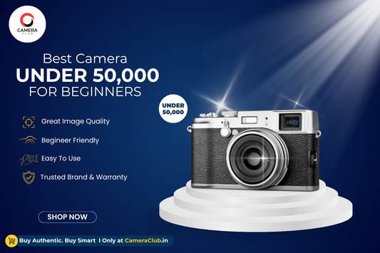 Best Camera Under ₹50,000 for Beginners in India