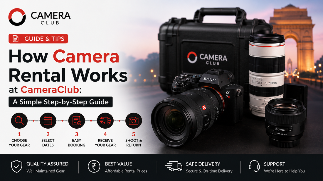 How Camera Rental Works at CameraClub: A Simple Step-by-Step Guide